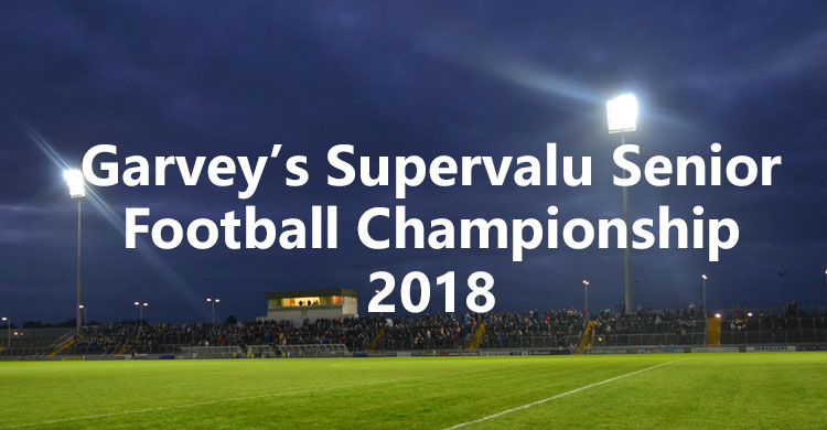 Garvey's Supervalu Senior Football Championship 2018.