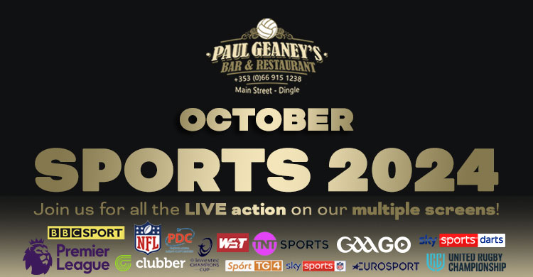 OCtober 2024 Line Up at Paul Geaney's Bar & Restaurant 
			  Dingle Wild Atlantic Way