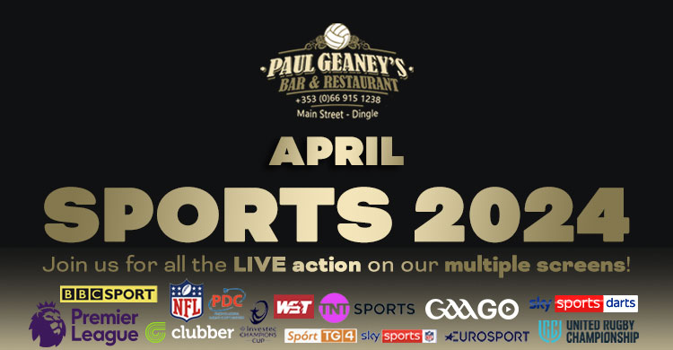 April 2024 Line Up at Paul Geaney's Bar & Restaurant Dingle Wild Atlantic Way